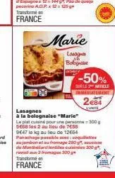transtormen france  marie  lasagnes bolognaise  even  lasagnes  à la bolognaise "marie"  le placutaine pour une person-300g 5668 les 2 au lieu de 7€58 9647 le kg au lieu de 12664 panachage possible av