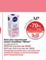 ale F  Mº -70%  SUR LE ARTICLE IMMEDIATEMENT  3e38  EUNITE  Soin jour nourrissant peaux sensibles "Niva"  geclea  Letubade 50ml  6€75 les 2 au lieu de 10€38 6€75 les 100 ml au lieu de 10€38 Panachage 