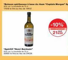 RENE BARDOO  FART  *Apéritif "Henri Bardouin"  45% vol. La boule de 70  30€85 le litre au lieu de 34€28  -10%  IMMEDIATEMENT  21€59 