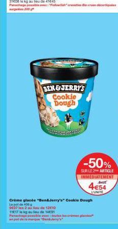 BEN&JERRY'S Cookie Dough  Mentrest  fan page  -50%  SUR LE 2 ARTICLE  IMMEDIATEMENT  Sex  4€54  L'UNITÉ  Crème glacée "Ben&Jerry's" Cookie Dough  Lapot 400  9E07 les 2 au lieu de 12€10  1117 kg au lie