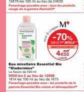 DIADERMINE  tous les produits  Mº  -70%  SUR LE 2 ARTICLE INMEDIATEMENT  4€55  LUNITE  ponye  b  Eau micellaire Essentiel Bio "Diadermine"  La flacon de 400 ml  9409 les 2 au lieu de 1300 1E14 los 100