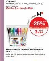 sa st  mº  -25%  immediatement  3€38  styles-billes crystal multicolour "bic"  le lot de 15 point large, encres de couleurs 