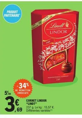 produit partenaire  5,99  3€  -34%  de reduction immediate  016  gorane  offre gourmande  lait  cornet lindor "lindt"  lindt lindor  237 g. le kg: 15,57 €. ,69 différentes variétés">  lord's ndor lind