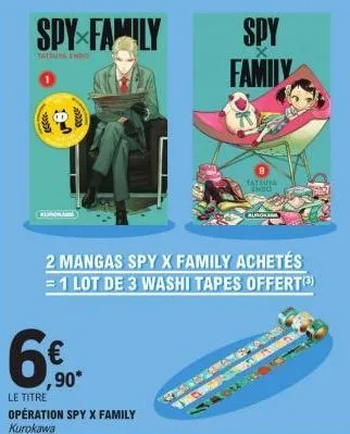 spy family  tatsuya endo  6€  ,90*  le titre  opération spy x family kurokawa  spy family  2 mangas spy x family achetés = 1 lot de 3 washi tapes offert(3)  tatsuya endo  aurora 