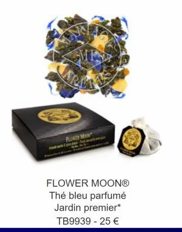 plover myn  flower moonⓡ thé bleu parfumé jardin premier* tb9939 - 25 € 