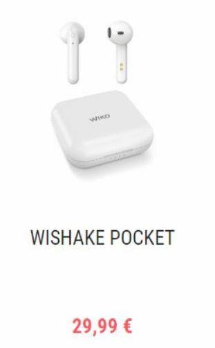 WIKO  WISHAKE POCKET  29,99 €   offre sur Wiko