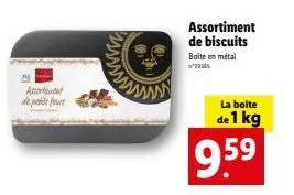 accord de pa fur  assortiment de biscuits  boite en métal *29365  la boite  de 1 kg  9.59 