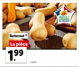 Butternut La pièce  1.⁹⁹  FRUITS & LEGUMES DE FRANCE 