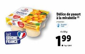 S  w  You  12 Detice  lait ORIGINE FRANCE  Wanabelles  Délice de yaourt à la mirabelle (2)  400923  Produt  fra  4x 125g  7.⁹9⁹ 