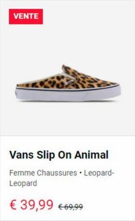 VENTE  Vans Slip On Animal  Femme Chaussures • Leopard-Leopard  € 39,99 €69,99 