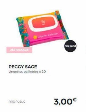 DESTOCKAGE  0  PRIX PUBLIC  PEGGY SAGE Lingettes pailletées x 20  ngeles poetes  Prix rond  3,00€  
