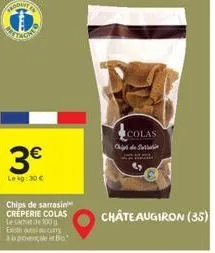 hod  tagn  3€  lekg: 30 €  chips de sarrasin creperie colas le sachet de 100g eloho cy  colas (chie fle site  châteaugiron (35) 