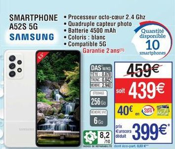 SMARTPHONE A52S 5G  SAMSUNG  Processeur octo-cœur 2.4 Ghz Quadruple capteur photo • Batterie 4500 mAh Coloris : blanc • Compatible 5G Garantie 2 ans(¹)  DAS WING TETE: 0.878  TRONC 0.842 MEMBRE 2.940 