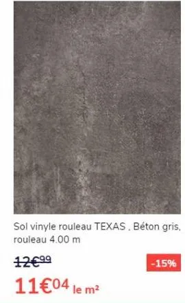 sol vinyle rouleau texas. béton gris, rouleau 4.00 m  12€⁹⁹  11€04 le m  -15% 