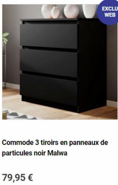 EXCLU WEB  Commode 3 tiroirs en panneaux de particules noir Malwa  79,95 € 