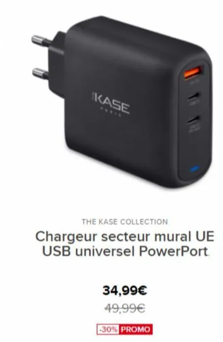 ikase  the kase collection  chargeur secteur mural ue usb universel powerport.  34,99€ 49,99€  -30% promo 