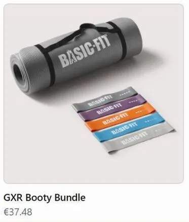 basic fit  gxr booty bundle €37.48  basic fit  basic fit  basic fit  basic fit  basic fit 