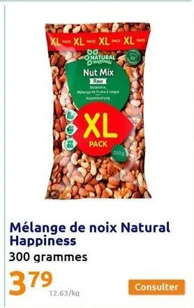 xl xl xxl xl  pack  00 onatural  12.63/kg  nut mix  raw  nota malange  xl  pack  300  mack  consulter 