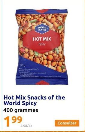 400 g  SNACKS OF THE WORLD  catel pinda's  HOT MIX Spicy  அ ((னா)  4.98/ka  Consulter 