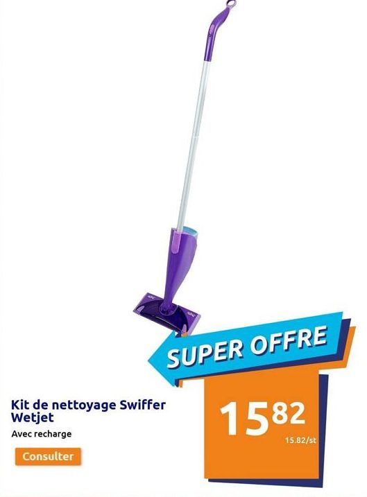 SUPER OFFRE  Kit de nettoyage Swiffer Wetjet  Avec recharge  Consulter  1582  15.82/st 