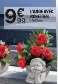 9€ € l'ange avec  rosettes 99 1877.com 