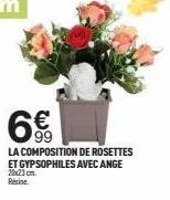 99  la composition de rosettes et gypsophiles avec ange  20x23 cm résine 
