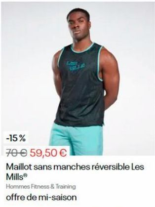 9212-20  -15%  70 € 59,50 €  Maillot sans manches réversible Les MillsⓇ  Hommes Fitness & Training offre de mi-saison  