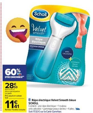 60%  D'ÉCONOMIES  2893  dont 0.02 € déco-participation Le pack  Prix payé encaisse Sot  Scholl  Velvet  smooth  Rope Electrique  NOUVEAU DESIGN  8 Rape électrique Velvet Smooth bleue SCHOLL  Contient: