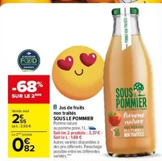 european  food  transition awards  -68%  sur le 2 me  vendu soul  255  lel: 255€  le 2 produ  02  jus de fruits  non traités  sous le pommier  pomme nature  ou pomme poire, 1 l  soit les 2 produits: 3