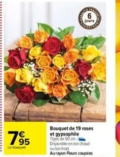 7⁹5  le bouquet  jours  bouquet de 19 roses et gypsophile tiges de 50 cm. disponible en ton chaud ou ton froid. aurayon fleurs coupées  celot 