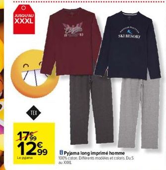 JUSQU'AU  XXXL  TEX  17%9  12.99  SKI RESORT  8Pyjama long imprimé homme 100% coton. Différents modèles et coloris. Du S  au XXXXL 