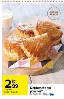 299  la bote lekg: 5.54 €  youll sur place  6 chaussons aux pommes la boite de 540 g 