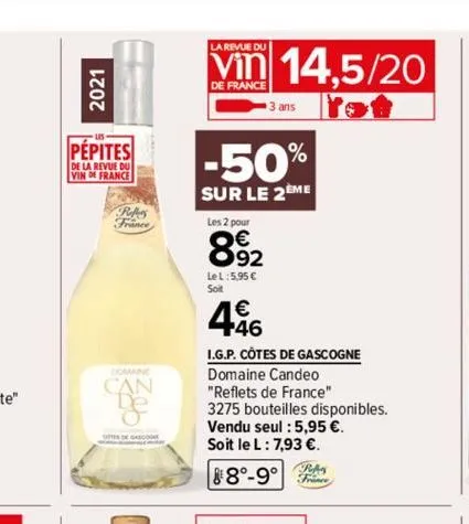 2021  us  pépites  de la revue du vin de france  france  domaine  can  de  la revue du  vin 14.5/20  de france  3 ans  -50%  sur le 2eme  les 2 pour  8.92  lel: 5,95 € soit  4.46  i.g.p. côtes de gasc