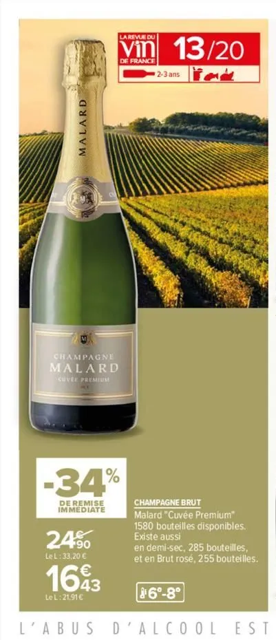 malard  champagne malard  cuvee premium  la revue du  vin 13/20  de france  2-3 ans fad  -34%  de remise immediate  24.⁹0 1693  le l: 33,20 €  43  le l:21,91 €  champagne brut malard "cuvée premium"  