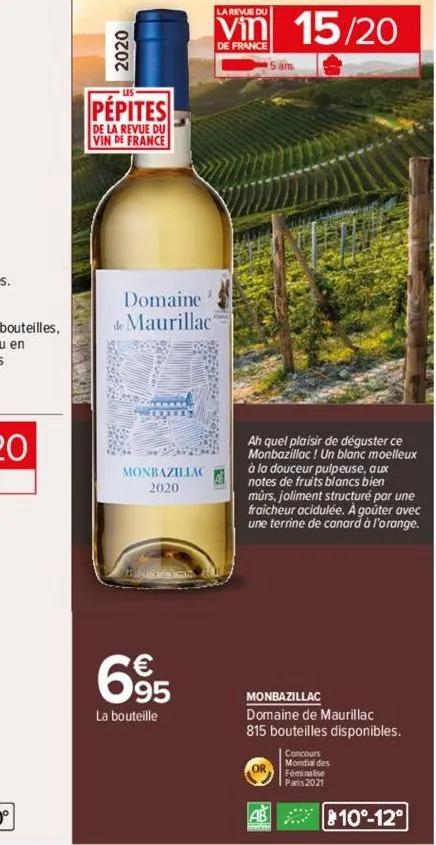 2020  pépites  de la revue du vin de france  domaine de maurillac  20  pwedley  monbazillac 2020  695  la bouteille  la revue du  vin 15/20  de france  ah quel plaisir de déguster ce monbazillac! un b