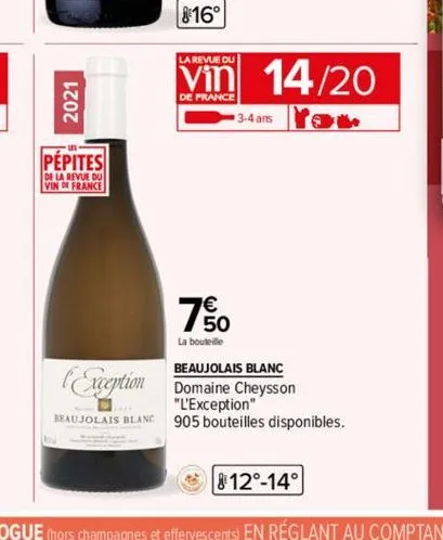 2021  pepites  de la revue du vin de france  beaujolais blanc  16°  750  la bouteille  la revue du  vin 14/20  de france  3-4 ans  beaujolais blanc  exception domaine cheysson  "l'exception"  905 bout