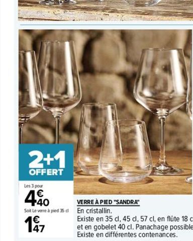 2+1  OFFERT  Les 3 pour  440  Soit Le verre à pied 35 dl  147 