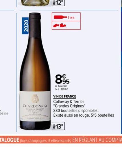 2020  CHARDONNAY  GRANDES ORIGINES  812°  45  3 ans  895  La bouteille  Le L: 11,93 €  VIN DE FRANCE  Collovray & Terrier "Grandes Origines" 