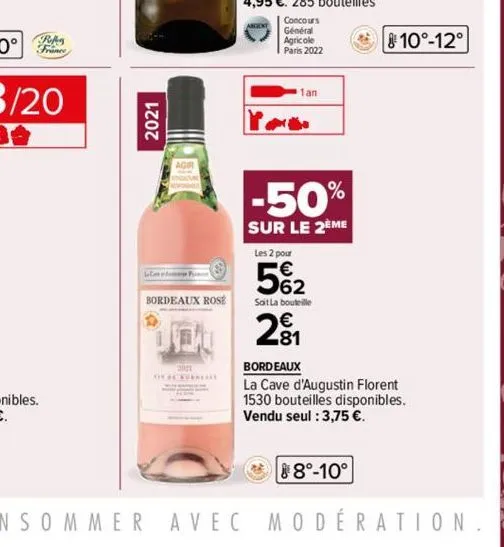 refe  france  2021  bordeaux rose  2011  ovac turn  concours  général agricole  paris 2022  -50%  sur le 2eme  les 2 pour  5%2  soit la bouteille  2⁹₁1  10°-12°  bordeaux  la cave d'augustin florent 1