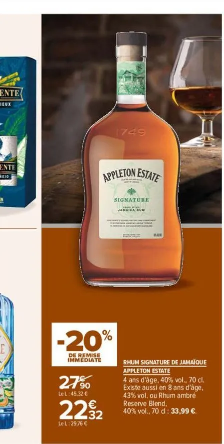 a  27%  le l:45,32 €  1749  appleton estate  -20%  de remise immediate  2232  le l:29,76 €  signature  s  bele  120  rhum signature de jamaïque appleton estate  i ans d'âge, 40% vol., 70 cl. existe au