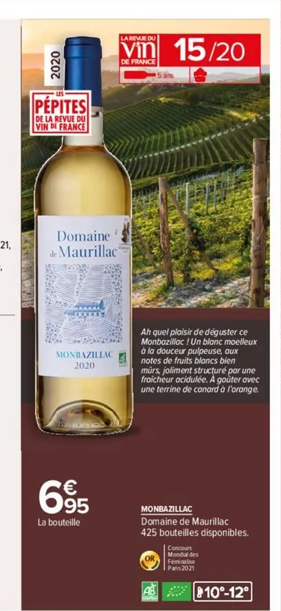 2020  pépites  de la revue du vin de france  domaine de maurillac  20  pwedley  monbazillac 2020  695  la bouteille  la revue du  vin 15/20  de france  ah quel plaisir de déguster ce monbazillac! un b