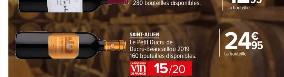 wa  saint-julien  le petit ducru de ducru-beaucaillou 2019 160 bouteilles disponibles.  la revue du  15/20  de france  24.95  la bouteille 