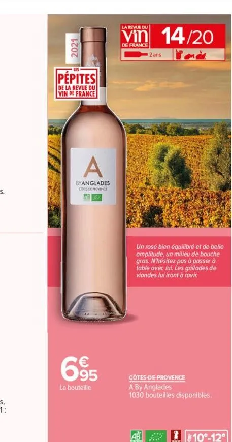 2021  pépites  de la revue du vin de france  a  byanglades  cores de provence  695  la bouteille  la revue du  vin 14/20  de france  m  2 ans  un rosé bien équilibré et de belle amplitude, un milieu d