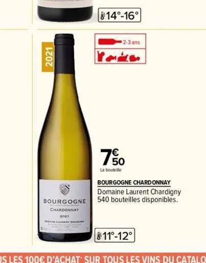 2021  bourgogne chardonnay  814°-16°  7%  la bouteille  2-3 ans  polo  bourgogne chardonnay domaine laurent chardigny 540 bouteilles disponibles.  811°-12° 