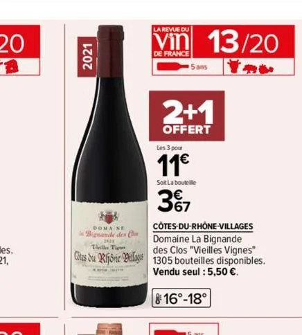 2021  doma ne  la bignande des  la revue du  vin  de france  2+1  offert  les 3 pour  11€  côtes-du-rhône-villages  domaine la bignande  vieilles tienes  des clos "vieilles vignes"  côtes du rhône vil