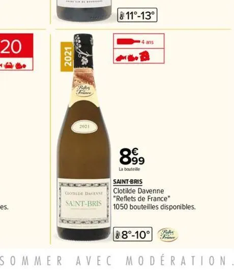 2011  clotilde davesse  saint-bris  11°-13°  14 ans  899  la bouteille  saint-bris  clotilde davenne "reflets de france" 1050 bouteilles disponibles.  reffer  88⁰-10° france 