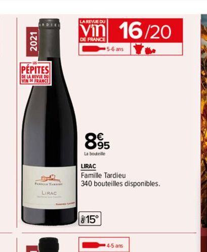 2021  RDIE  PEPITES  DE LA REVUE DU VIN DE FRANCE  Fy  PANIER TAN  LURAC  LA REVUE DU  Vin 16/20  DE FRANCE  5-6 ans  895  La bouteille  15°  LIRAC  Famille Tardieu  340 bouteilles disponibles.  4-5 a