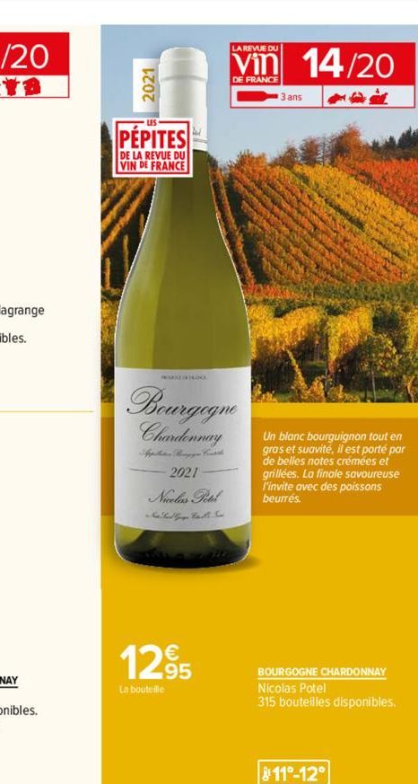 2021  PÉPITES  DE LA REVUE DU VIN DE FRANCE  LA REVUE DU  Vin 14/20  Bourgogne Chardonnay  Apelian Bongge ital  2021  Nicolas Petel  1295  La bouteille  3 ans  Un blanc bourguignon tout en gras et sua