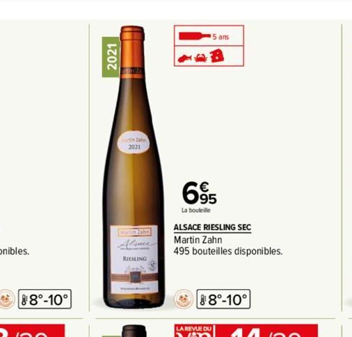 88°-10°  2021  Zahn  2021  Alsace  RIESLING  5 ans  695  La bouteille  ALSACE RIESLING SEC  Martin Zahn  495 bouteilles disponibles.  8°-10° 