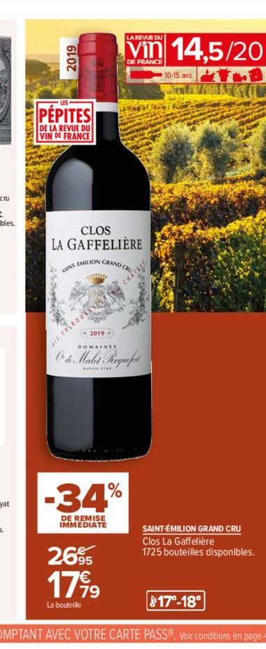 2019  PÉPITES  DE LA REVUE DU VIN DE FRANCE  CLOS  LA GAFFELIÈRE SAINT EMILION GRAND CRU  IS EN BOI  LA REVUE DU  vin 14,5/20  DE FRANCE  +2019+  DOMAINES  O de Malet Roquefort  **s  A  26% 1799  La b